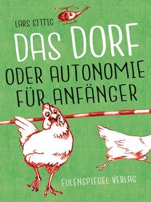 cover image of Das Dorf oder Autonomie für Anfänger